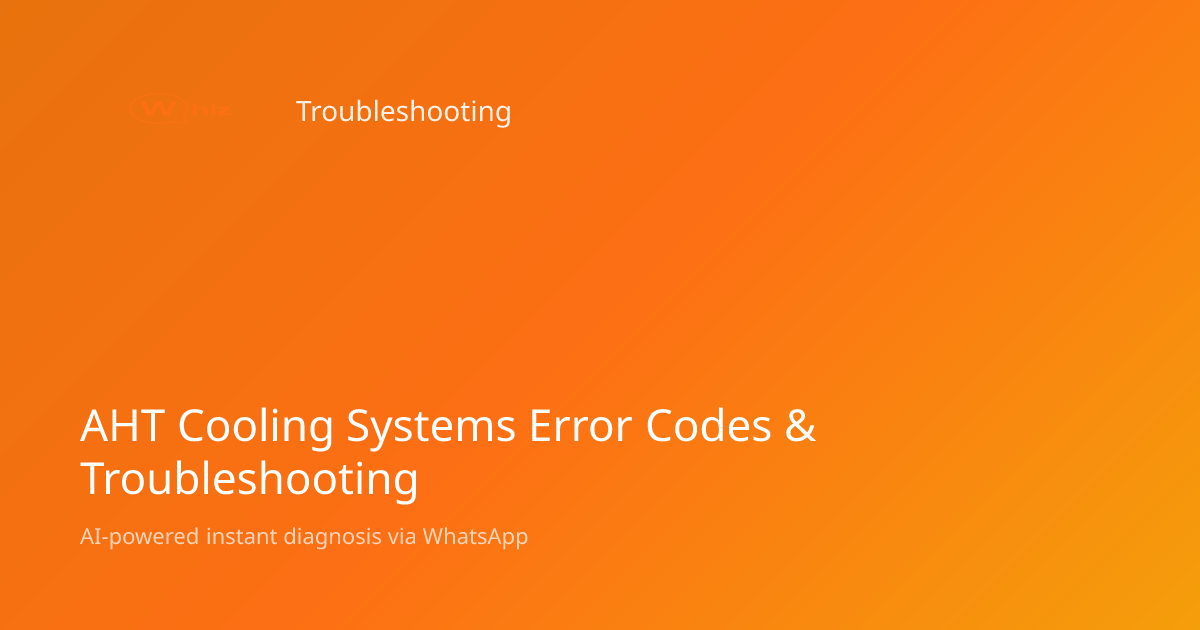 AHT Cooling Systems Error Codes: Meanings & Fixes | AskWhiz