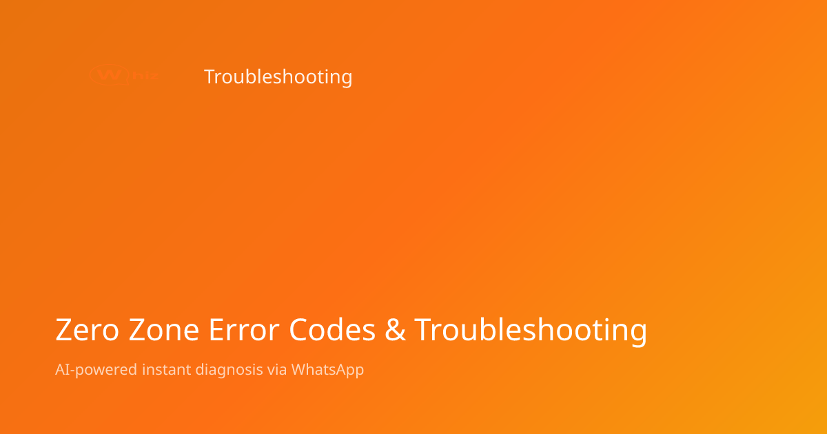 Zero Zone Error Codes: Meanings & Fixes | AskWhiz | AskWhiz